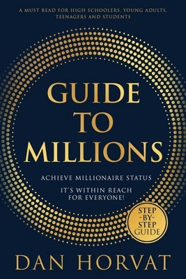 Guide to Millions by Horvat, Dan