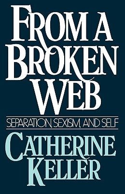 From a Broken Web by Keller, Catherine