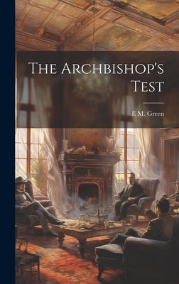 The Archbishop's Test by Green, E. M. B. 1858