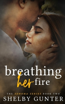 Breathing Her Fire by Gunter, Shelby