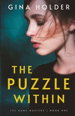 The Puzzle Within by Holder, Gina