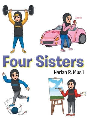Four Sisters by Musil, Harlan R.