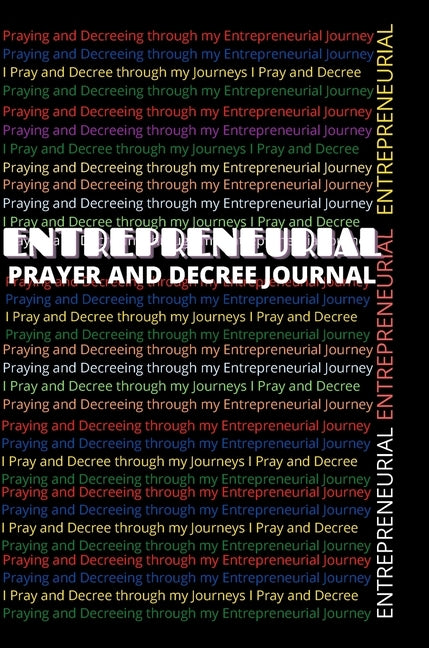 Entrepreneurial Prayer and Decree Journal by Jackson, Crystal