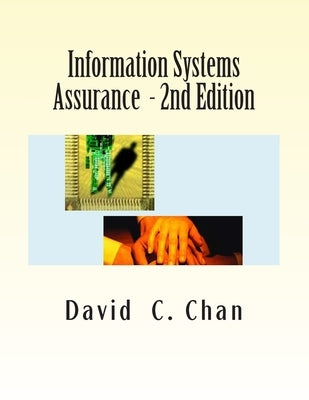 Information Systems Assurance - 2nd Edition by Chan, David C.