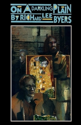 On a Darkling Plain by Byers, Richard Lee