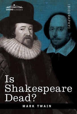Is Shakespeare Dead?: From My Autobiography by Twain, Mark