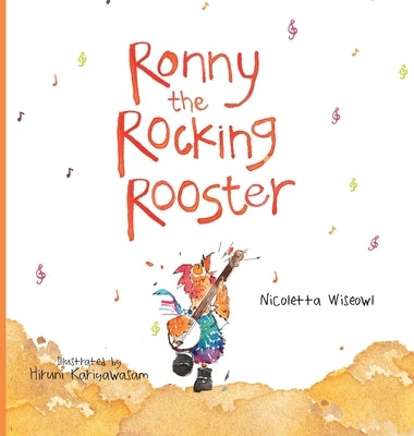 Ronny the Rocking Rooster by Wiseowl, Nicoletta