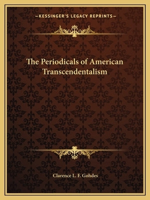 The Periodicals of American Transcendentalism by Gohdes, Clarence L. F.