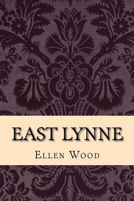 East Lynne by Wood, Ellen