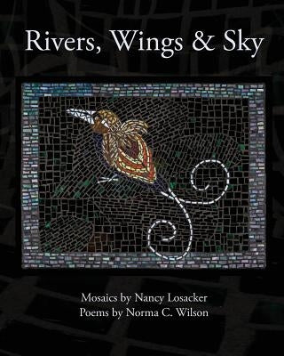 Rivers, Wings & Sky by Losacker, Nancy