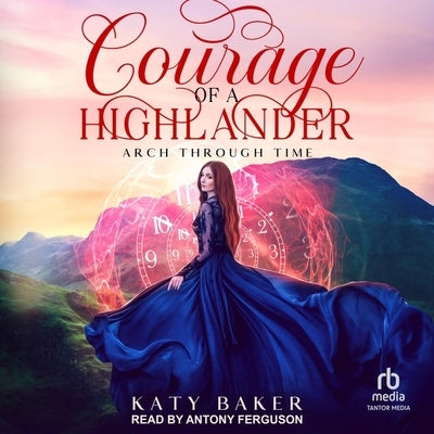 Courage of a Highlander by Baker, Katy