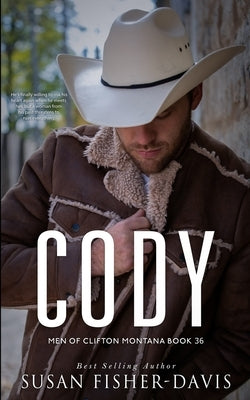 Cody Men of Clifton, Montana Book 36 by Fisher-Davis, Susan
