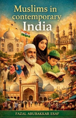 Muslims in Contemporary India by Esaf, Fazal Abubakkar