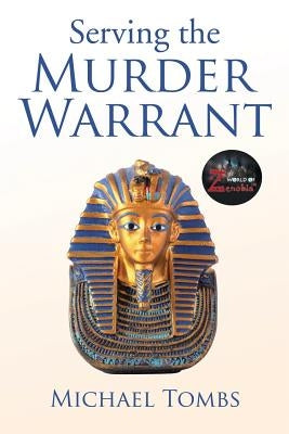 Serving the Murder Warrant by Tombs, Michael