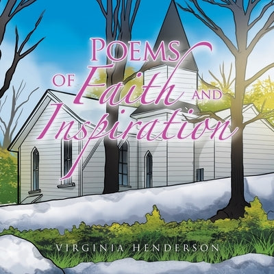 Poems of Faith and Inspiration by Henderson, Virginia