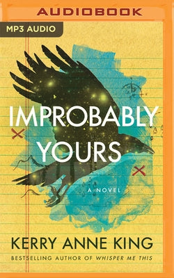 Improbably Yours by King, Kerry Anne