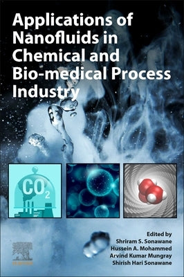 Applications of Nanofluids in Chemical and Bio-Medical Process Industry by Sonawane, Shriram S.