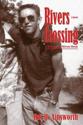 Rivers Crossing by Ainsworth, Jim H.