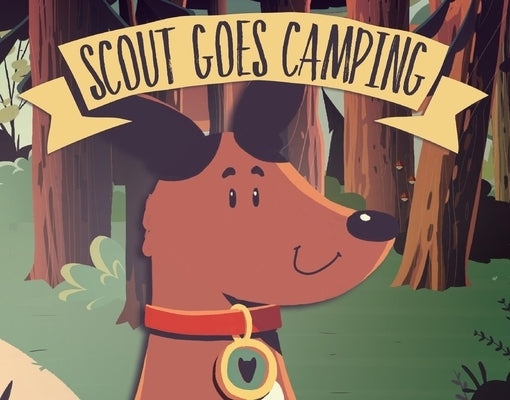 Scout Goes Camping: Volume 1 by Robinet, Joe