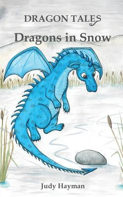 Dragons in Snow by Hayman, Judy
