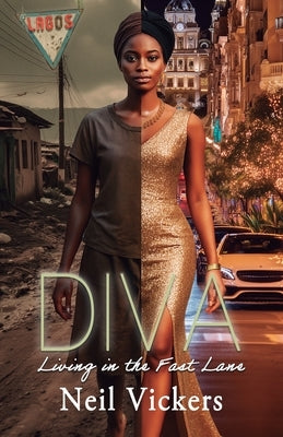 Diva: Living in the Fast Lane by Vickers, Neil