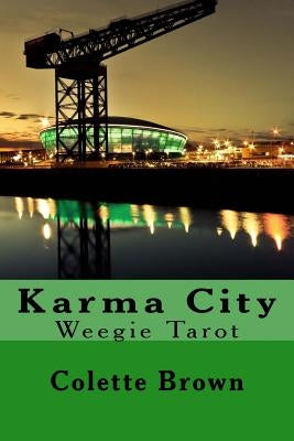 Karma City: Weegie Tarot by Brown, Colette