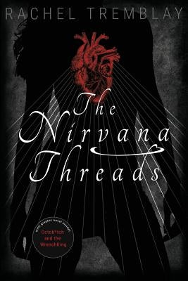 The Nirvana Threads by Tremblay, Rachel