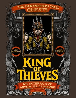 King of Thieves. Roleplaying Game book for Solo-Groups.: The Storymaster's Tales Quests. An Interactive Educational Game for kids 8-upwards by McNeil, Oliver