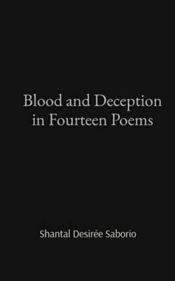 Blood and Deception in Fourteen Poems by Saborio, Shantal Desirée