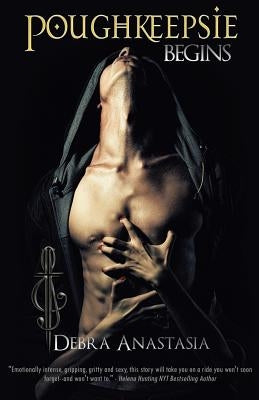 Poughkeepsie Begins by Anastasia, Debra