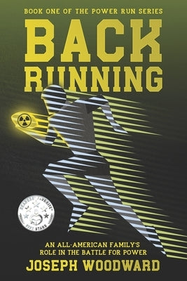 Back Running: An All-American Family's role in the battle for power by Whiteside, Andrew