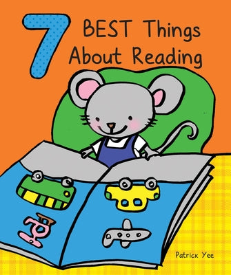7 Best Things about Reading by Yee, Patrick