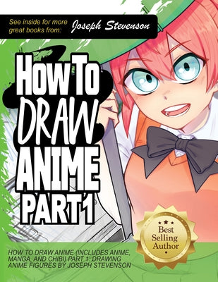 How to Draw Anime (Includes Anime, Manga and Chibi) Part 1 Drawing Anime Faces by Stevenson, Joseph