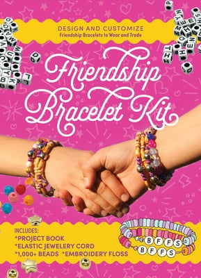 Friendship Bracelet Kit: Design and Customize Friendship Bracelets to Wear and Trade - Includes: Project Book, Elastic Jewelry Cord, 550 Beads, Embroi by Editors of Chartwell Books