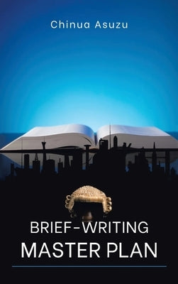 Brief-Writing Master Plan by Asuzu, Chinua
