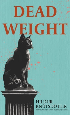 Dead Weight by Knútsdóttir, Hildur