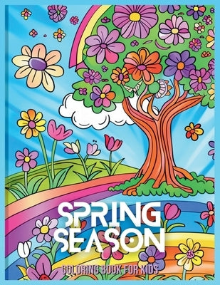Spring Season Coloring Book For Kids by Press, Clear House