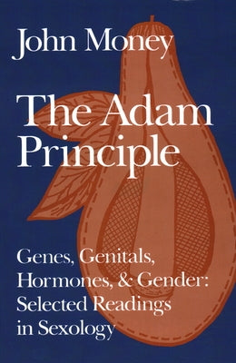 Adam Principle by Money, John