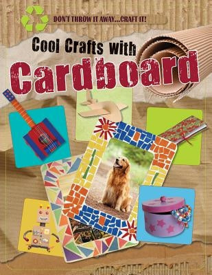 Cool Crafts with Cardboard by Yates, Jane