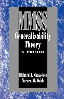Generalizability Theory: A Primer by Shavelson, Richard J.