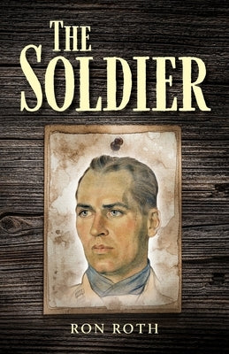 The Soldier by Roth, Ron
