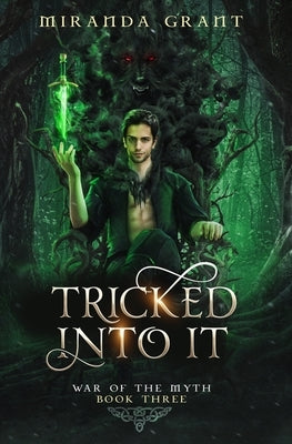 Tricked Into It by Grant, Miranda