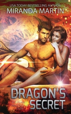 Dragon's Secret: A SciFi Alien Romance by Martin, Miranda