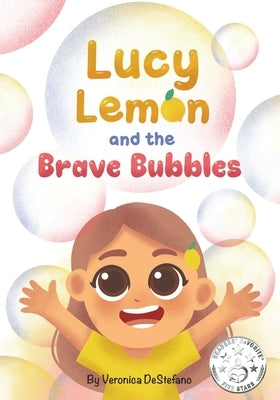 Lucy Lemon and the Brave Bubbles by Lukman, Achmad