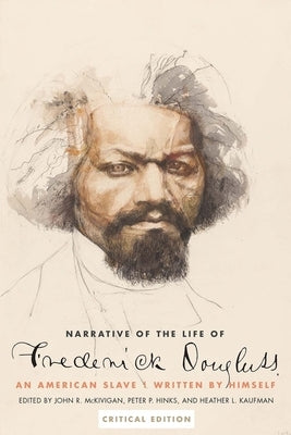 Narrative of the Life of Frederick Douglass, an American Slave: Written by Himself by Douglass, Frederick
