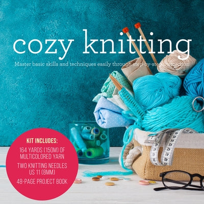 Cozy Knitting: Master Basic Skills and Techniques Easily Through Step-By-Step Instruction - Kit Includes: 164 Yards (150m) of Multico by Hammett, Carri