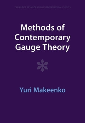 Methods of Contemporary Gauge Theory by Makeenko, Yuri
