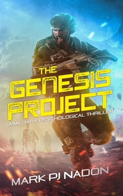 The Genesis Project: A Military Psychological Thriller by Nadon, Mark P. J.