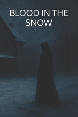 Blood in the Snow by Depesa, Matthew