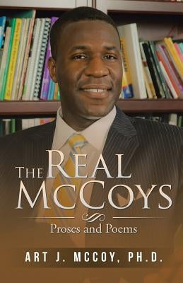The Real McCoys: Proses and Poems by McCoy, Art J.